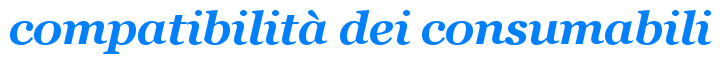 compatibilit� dei consumabili